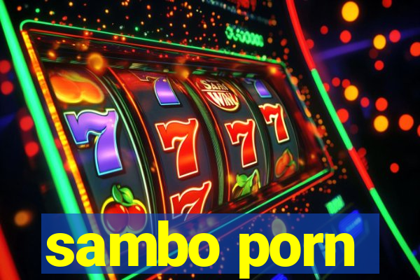 sambo porn